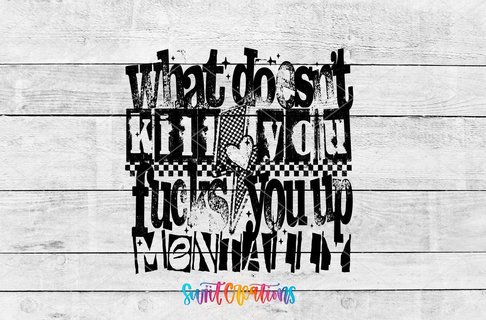 What Doesnt Kill You Fucks You Up Mentally Motel Keychain UV DTF Transfer | MK1983 - Swiit Creations