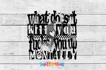 What Doesnt Kill You Fucks You Up Mentally Motel Keychain UV DTF Transfer | MK1983 - Swiit Creations