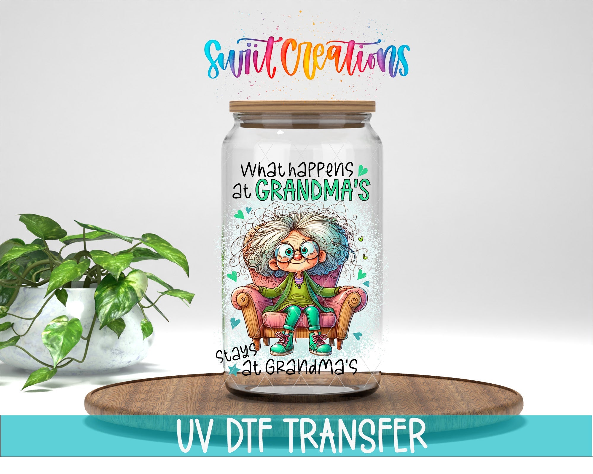 Swiit Creations UV DTF What Happens at Grandma’s transfer displayed on a clear jar mockup