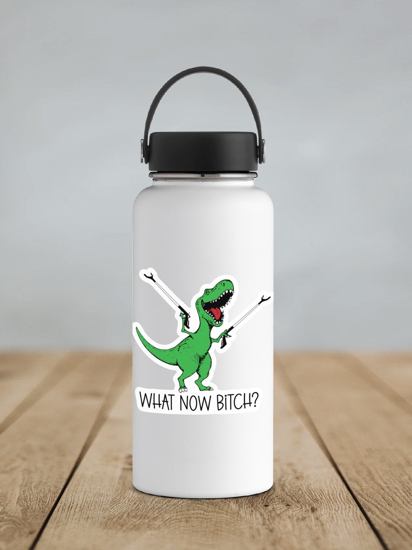 What Now Bitch Sticker SS788 - Swiit Creations