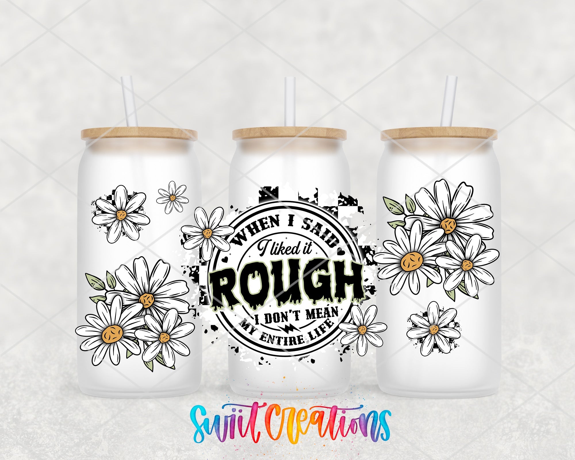 When I Said I Liked It Rough UV DTF Transfer Tumbler Wrap Funny Daisy Adult Humor | DTF310 - Swiit Creations