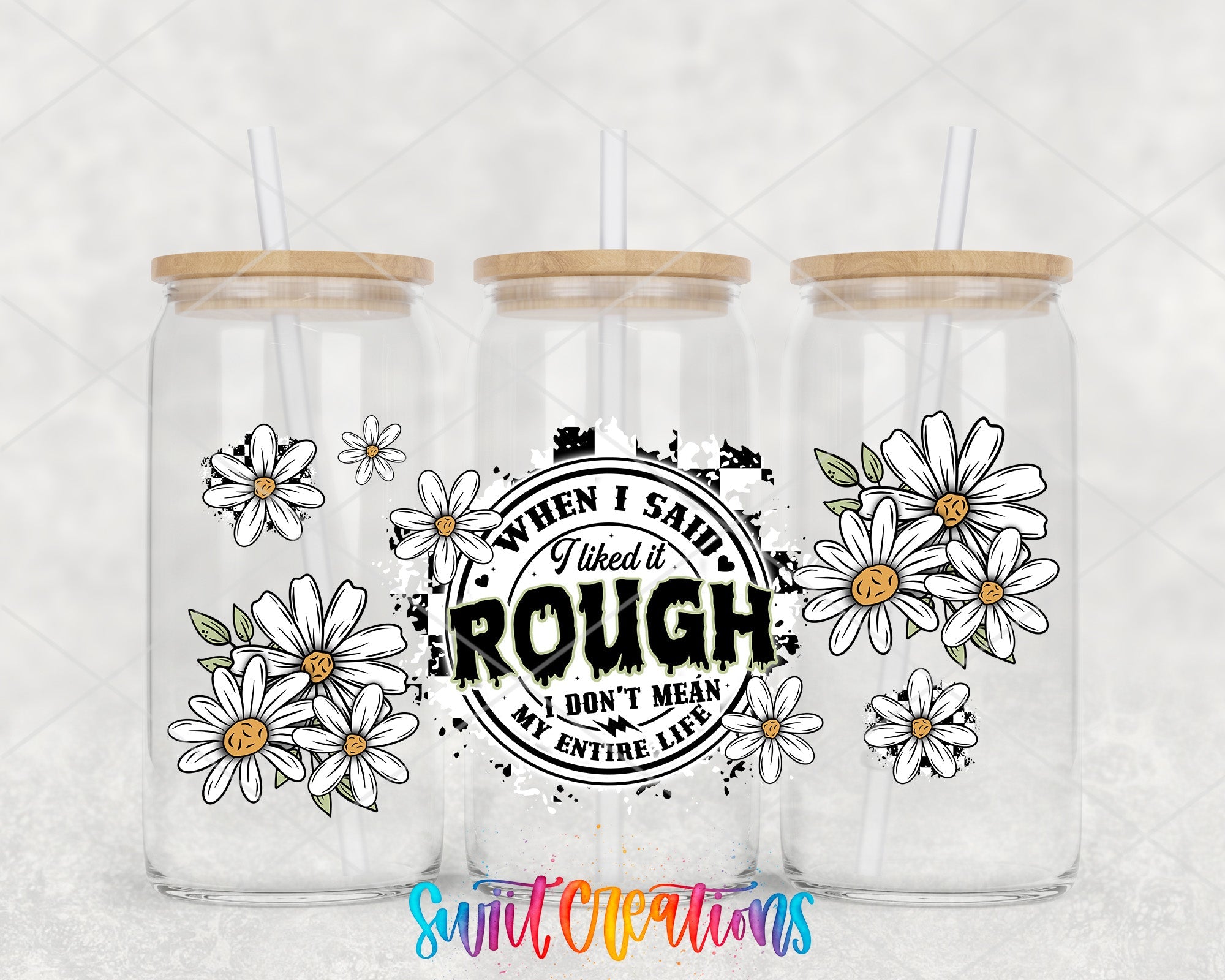 When I Said I Liked It Rough UV DTF Transfer Tumbler Wrap Funny Daisy Adult Humor | DTF310 - Swiit Creations