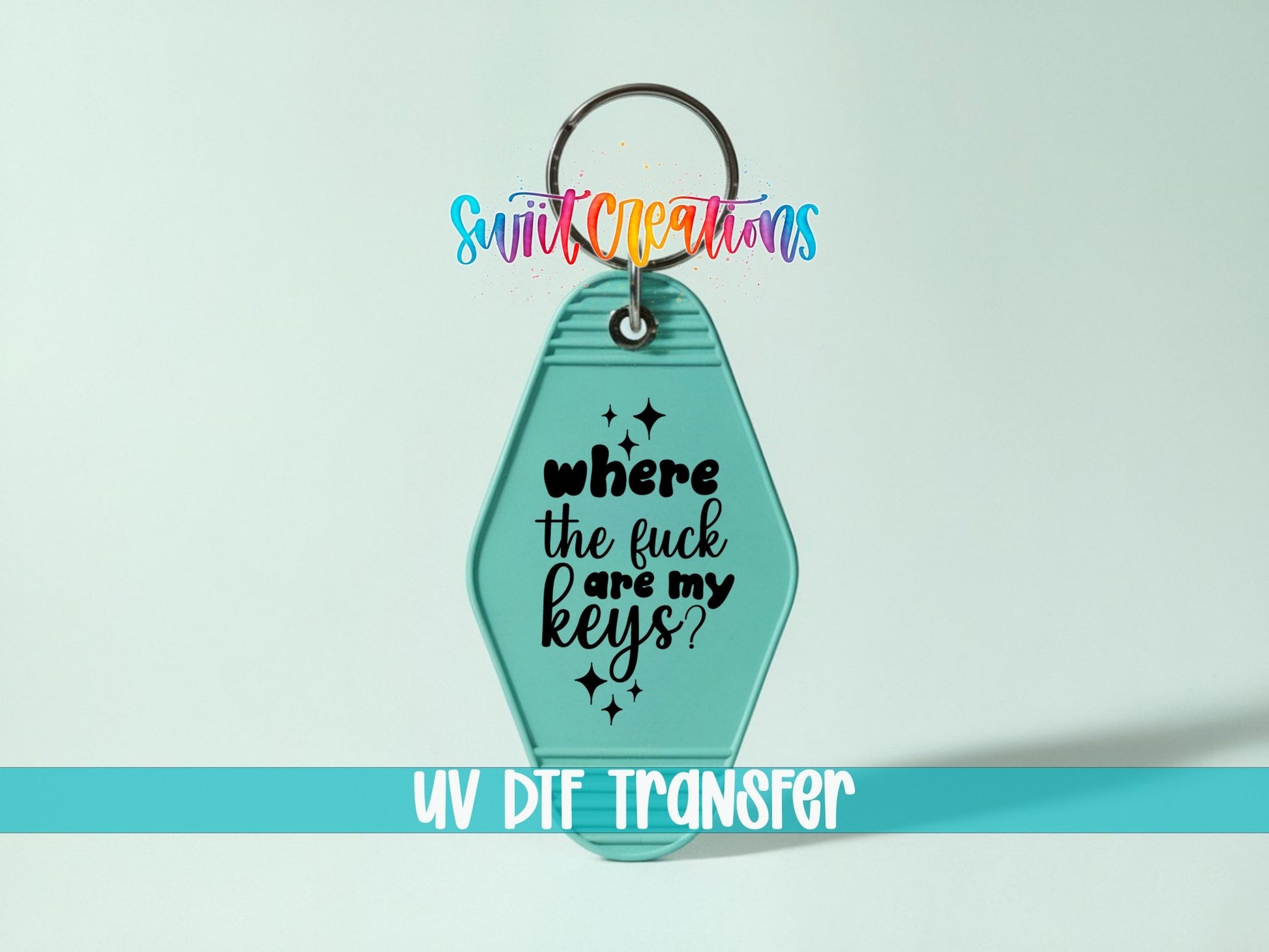 Where The Fuck Are My Keys Motel Keychain UV DTF Transfer | Funny Adult Humor Decal | MK2128 - Swiit Creations