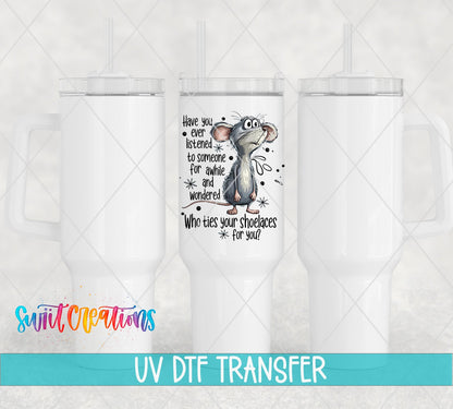 Who Ties Your Shoelaces UV DTF transfer on white 40 oz tumblers