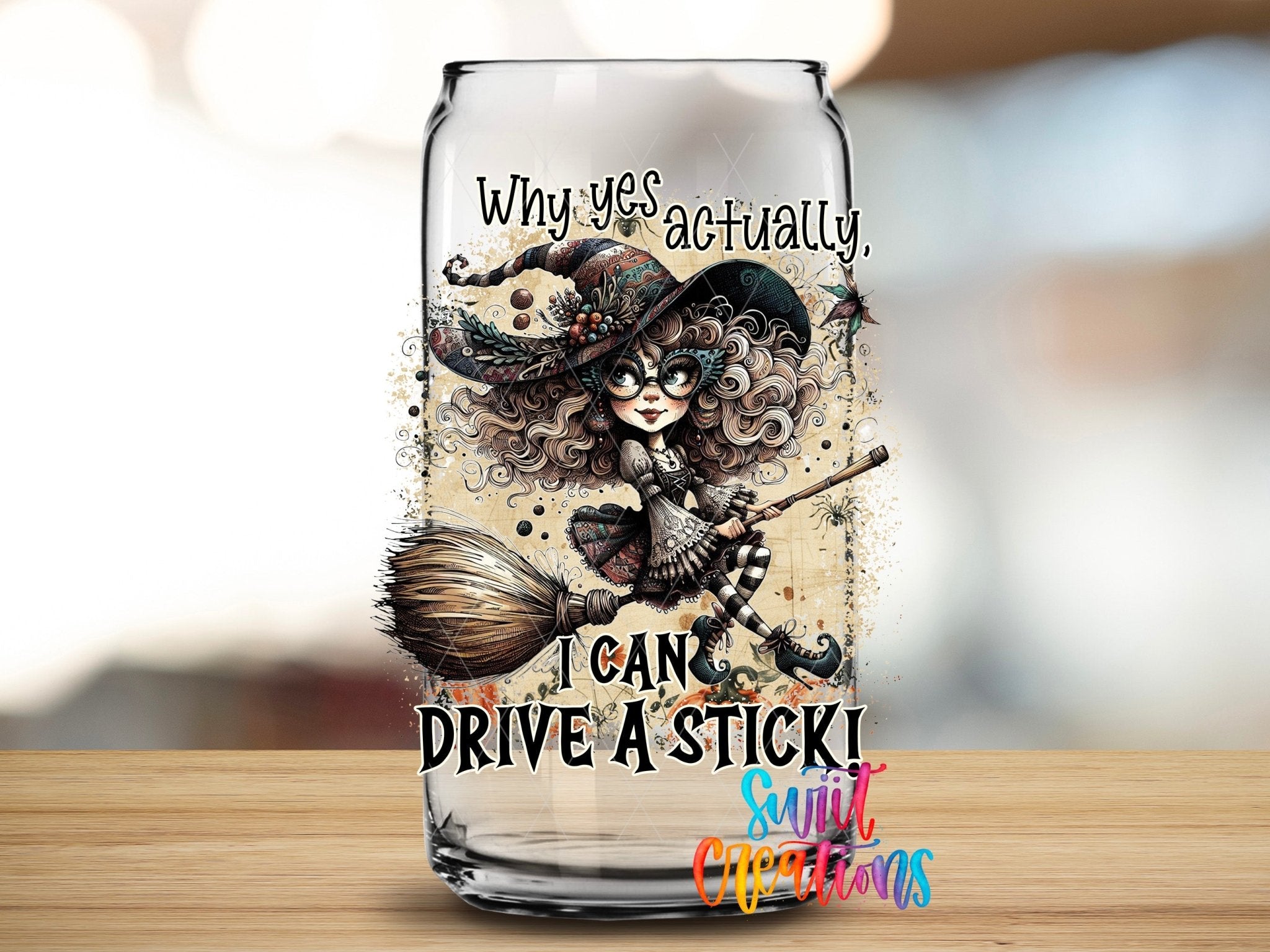 Why Yes Actually I Can Drive A Stick UV DTF Decal | Funny Witch Halloween Tumbler Wrap | UV1582 - Swiit Creations