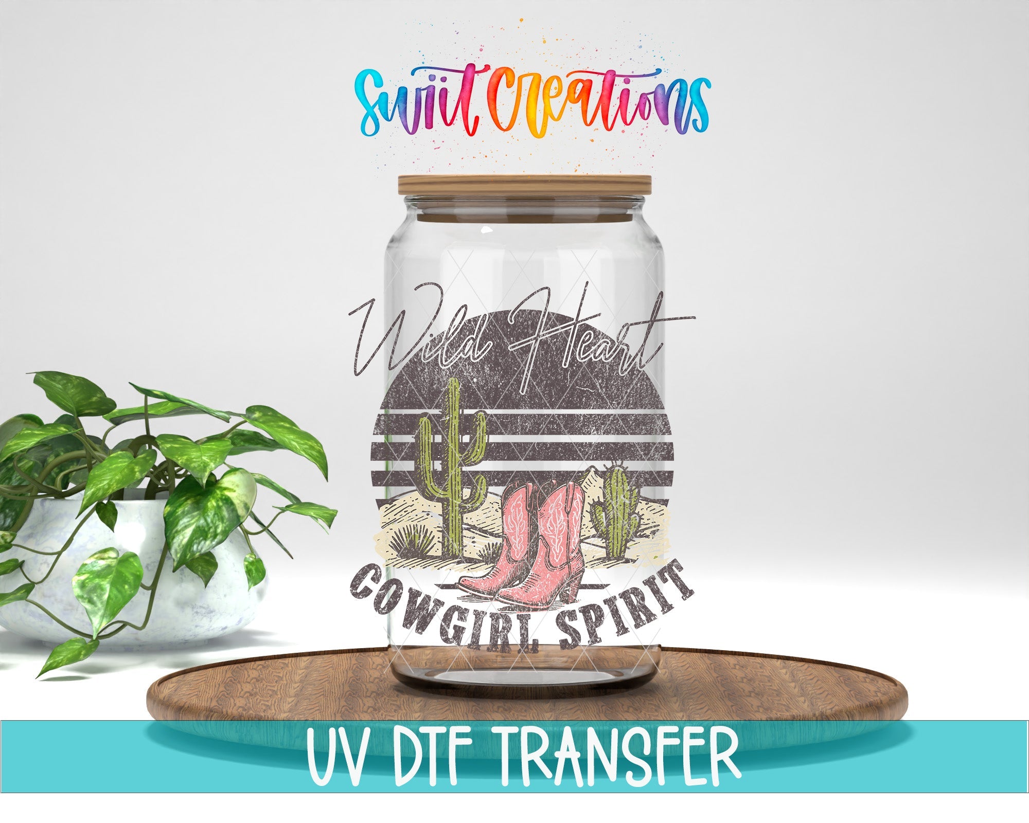 Wild Heart Cowgirl Spirit UV DTF transfer displayed on a clear jar mockup from Swiit Creations