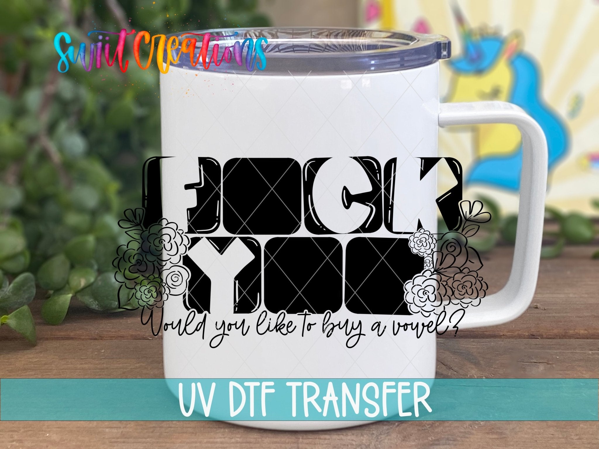 Would You Like to Buy a Vowel Funny UV DTF Decal | UV1699 - Swiit Creations