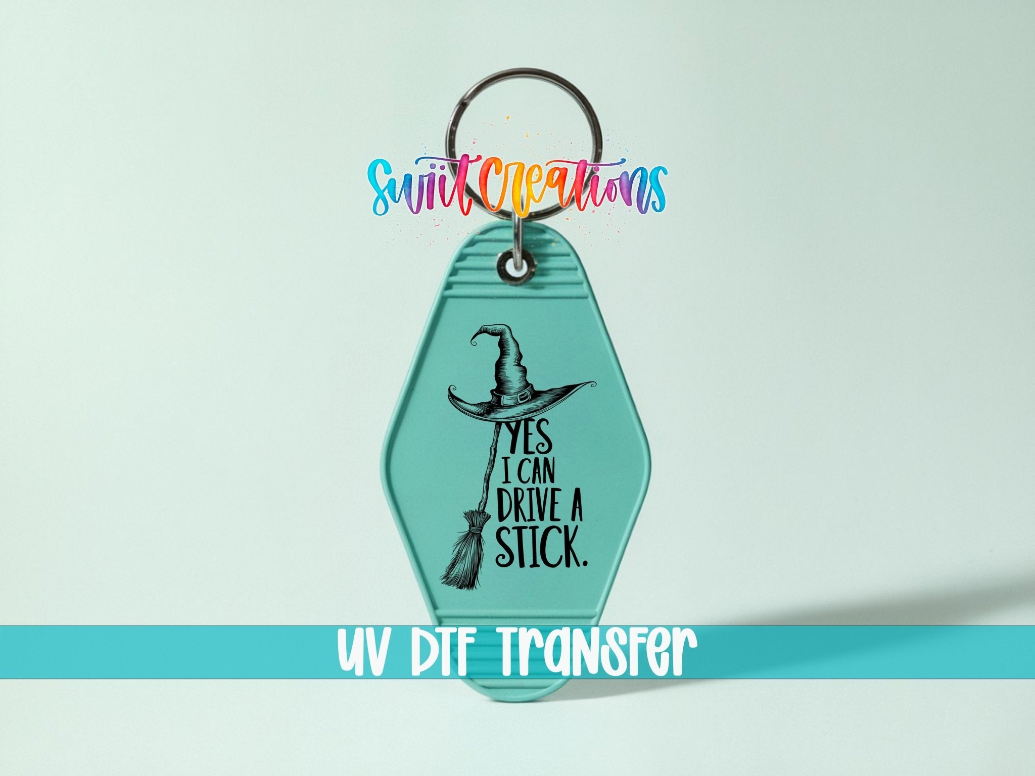 Yes I Can Drive A Stick Motel Keychain UV DTF Transfer | Funny Witch Humor | MK1588 - Swiit Creations