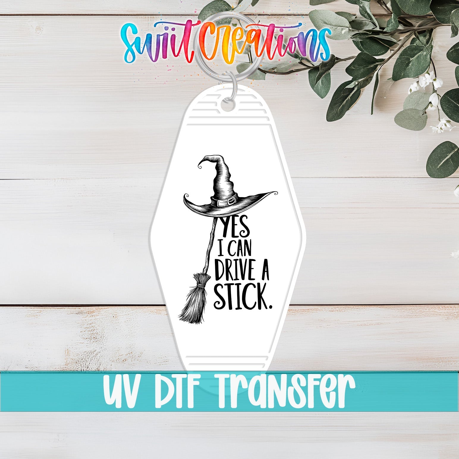 Yes I Can Drive A Stick Motel Keychain UV DTF Transfer | Funny Witch Humor | MK1588 - Swiit Creations