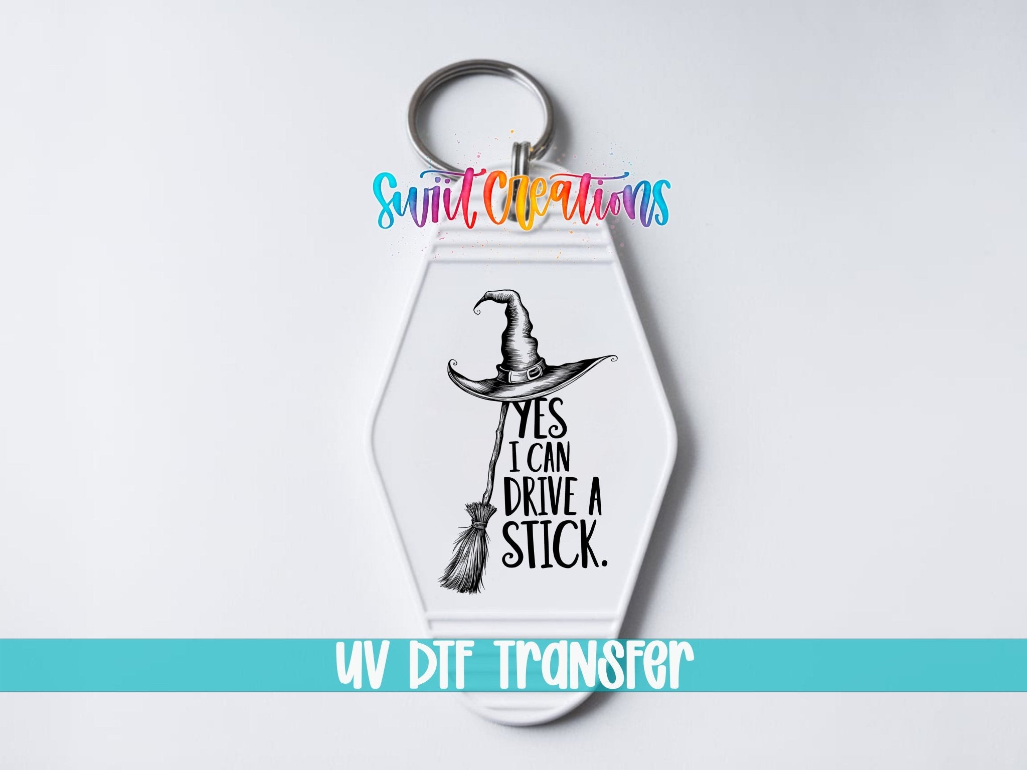 Yes I Can Drive A Stick Motel Keychain UV DTF Transfer | Funny Witch Humor | MK1588 - Swiit Creations