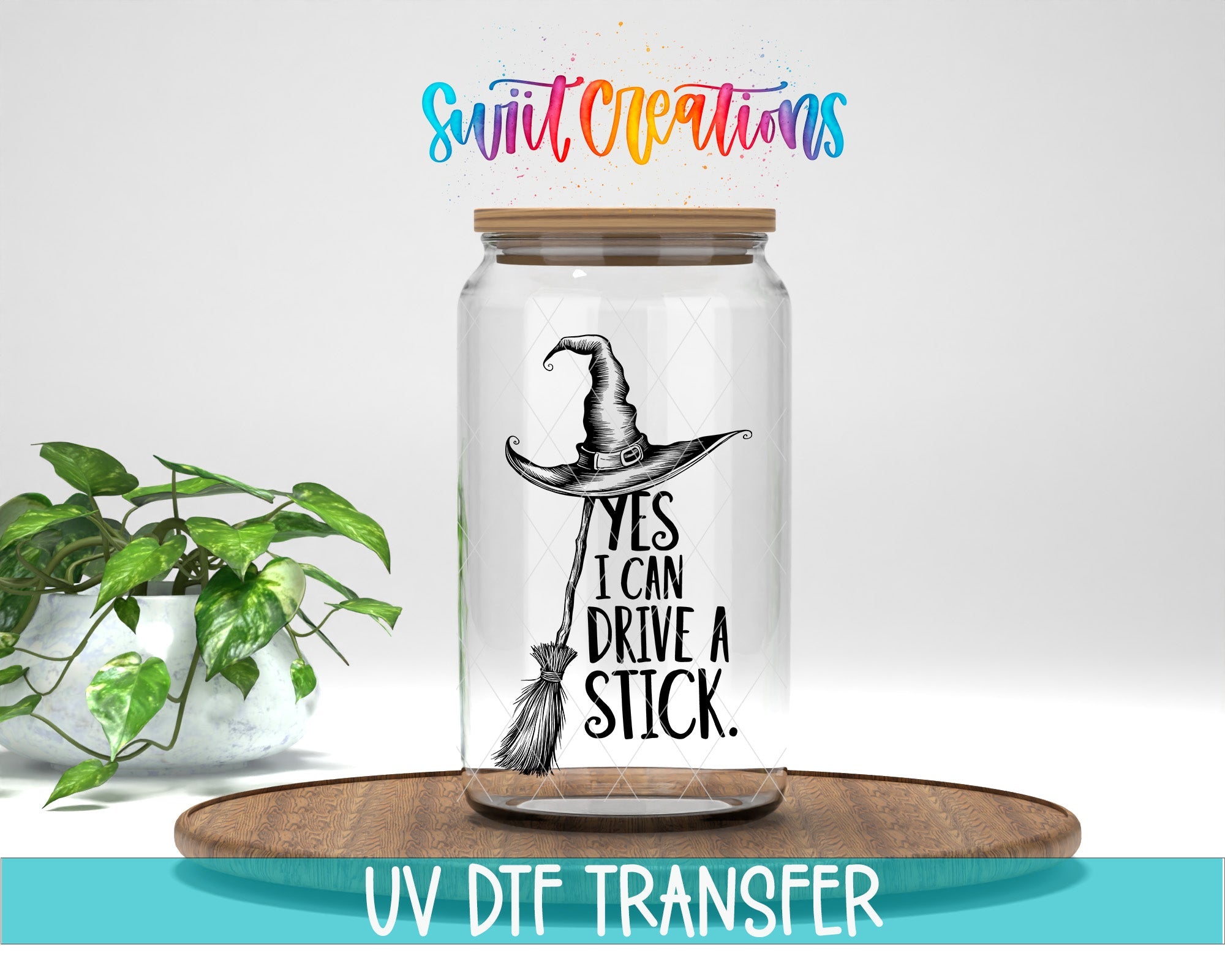 Yes I Can Drive A Stick Witch Hat UV DTF Cup Decal | UV1588 - Swiit Creations