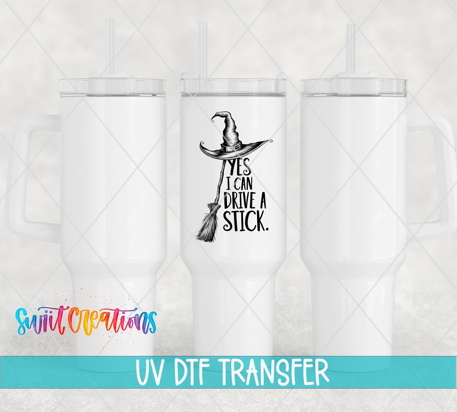 Yes I Can Drive A Stick Witch Hat UV DTF Cup Decal | UV1588 - Swiit Creations