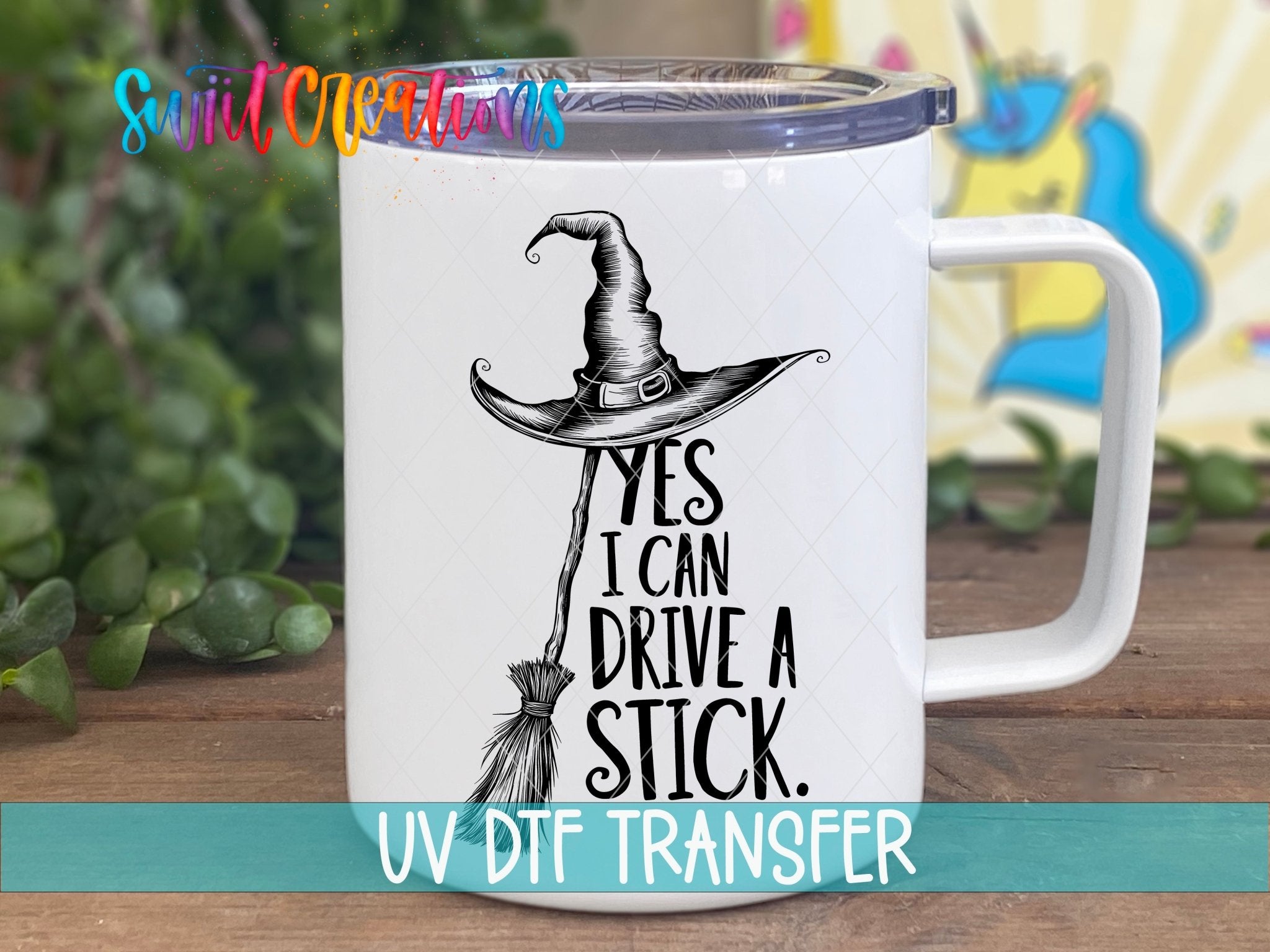 Yes I Can Drive A Stick Witch Hat UV DTF Cup Decal | UV1588 - Swiit Creations
