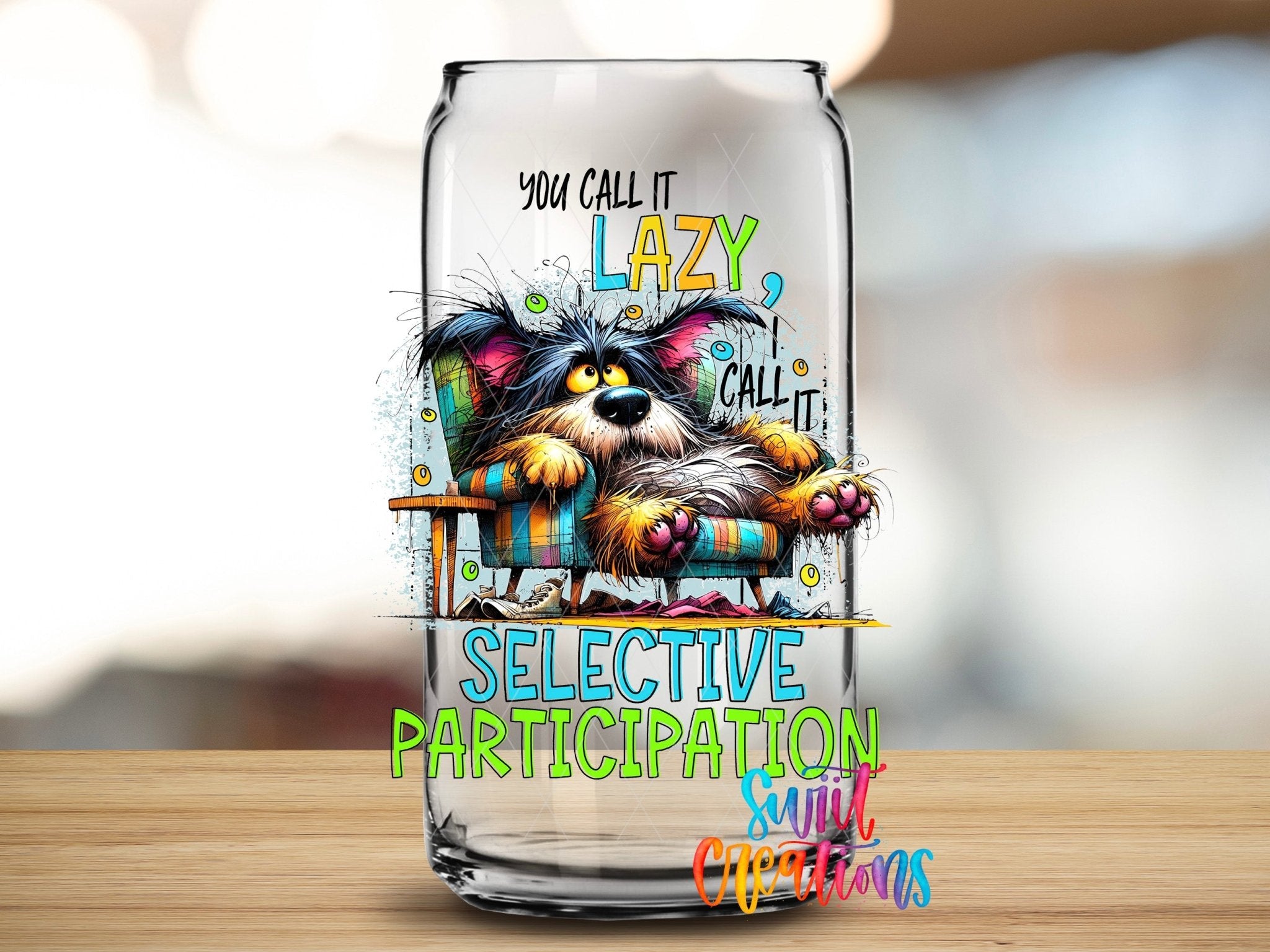You Call it Lazy UV DTF Cup Decal | UV994 - Swiit Creations