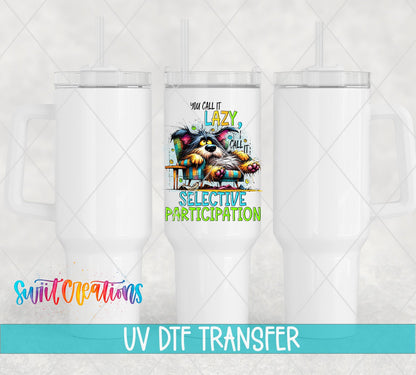 Selective Participation UV DTF transfer on white 40 oz tumblers