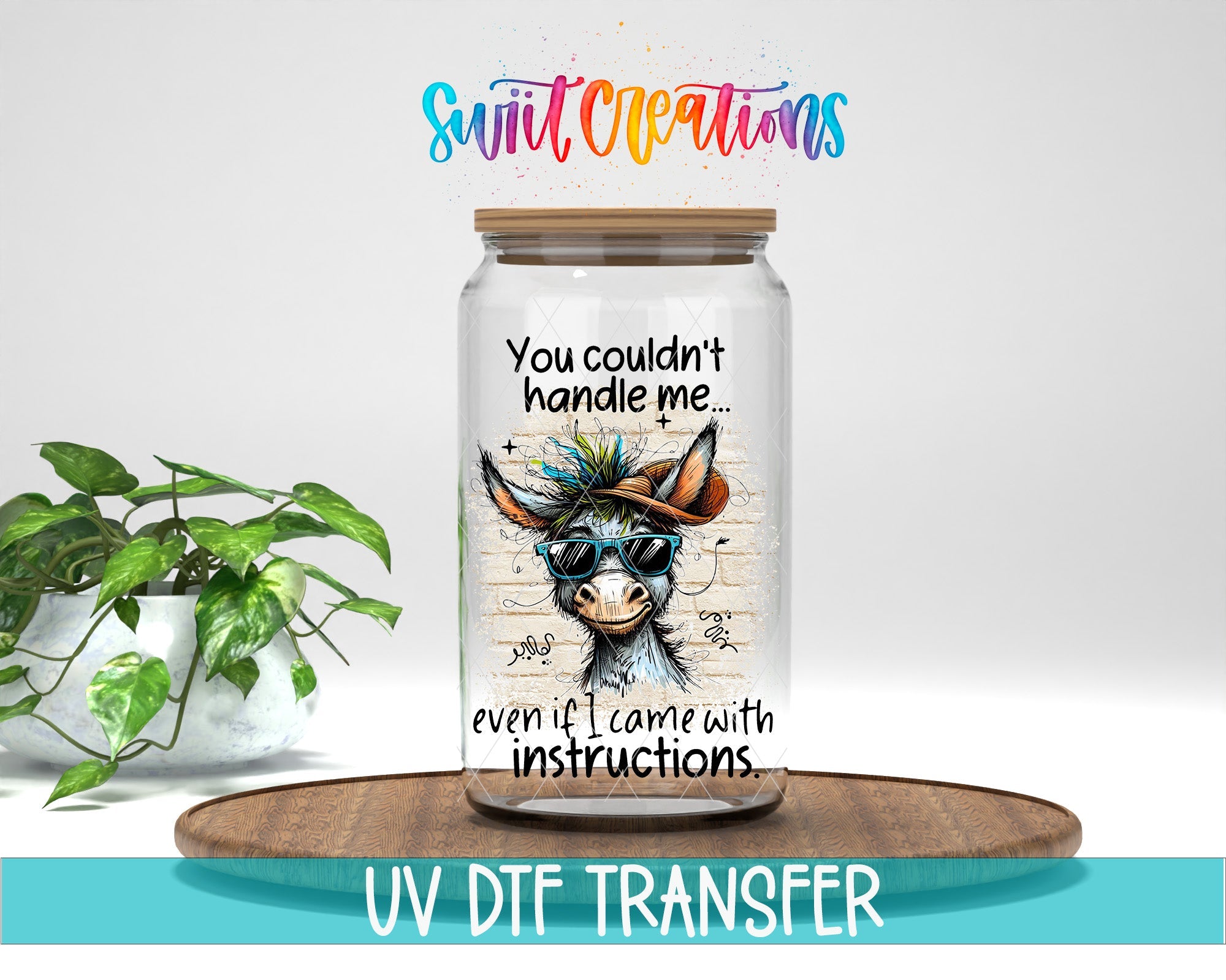 You Couldn't Handle Me Even If I Came With Instructions UV DTF Decal | UV1391 - Swiit Creations