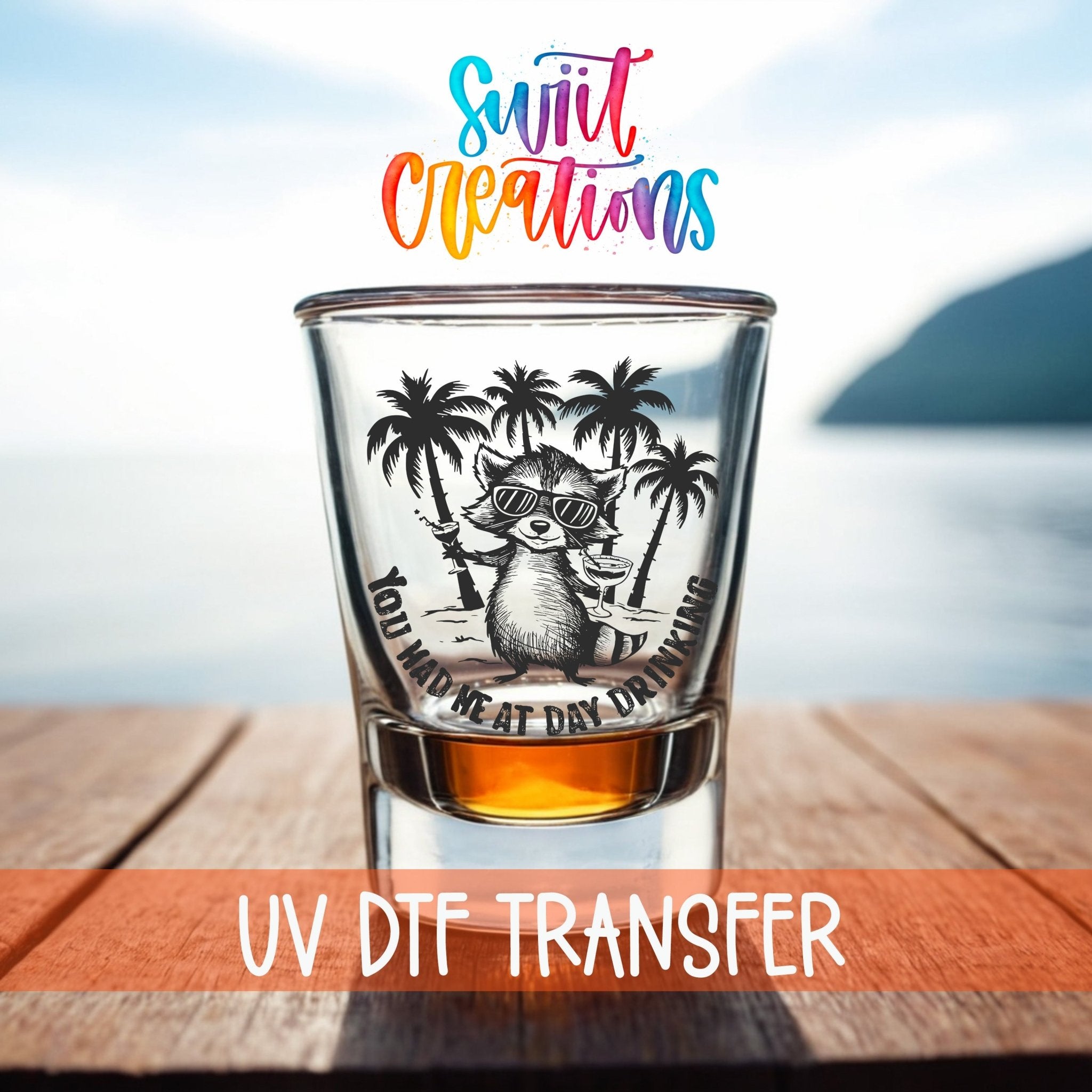 You Had Me at Day Drinking UV DTF Shot Glass Transfer | SG1557 - Swiit Creations