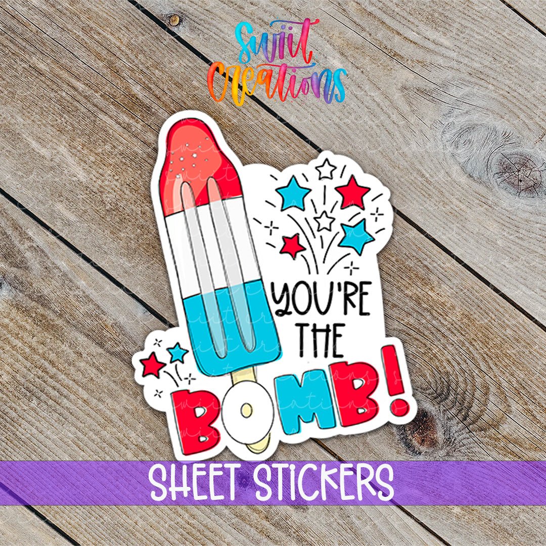 You’re the Bomb Sticker | Red White Blue Bomb Pop Vinyl Label | Patriotic Small Biz Sticker Sheet for Summer Orders | SB58 - Swiit Creations