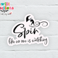 Spin Like No One is Waterproof Sticker   (SS161) | SCD260