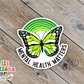 Mental Health Matters Butterfly Waterproof Sticker  (SS050) | SCD138