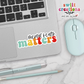 Mental Health Matters Rainbow Waterproof Sticker  (SS051) | SCD139