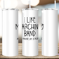I Like Marching Band Tumbler (T284)