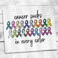 Cancer Sucks in Any Color Tumbler (T247)