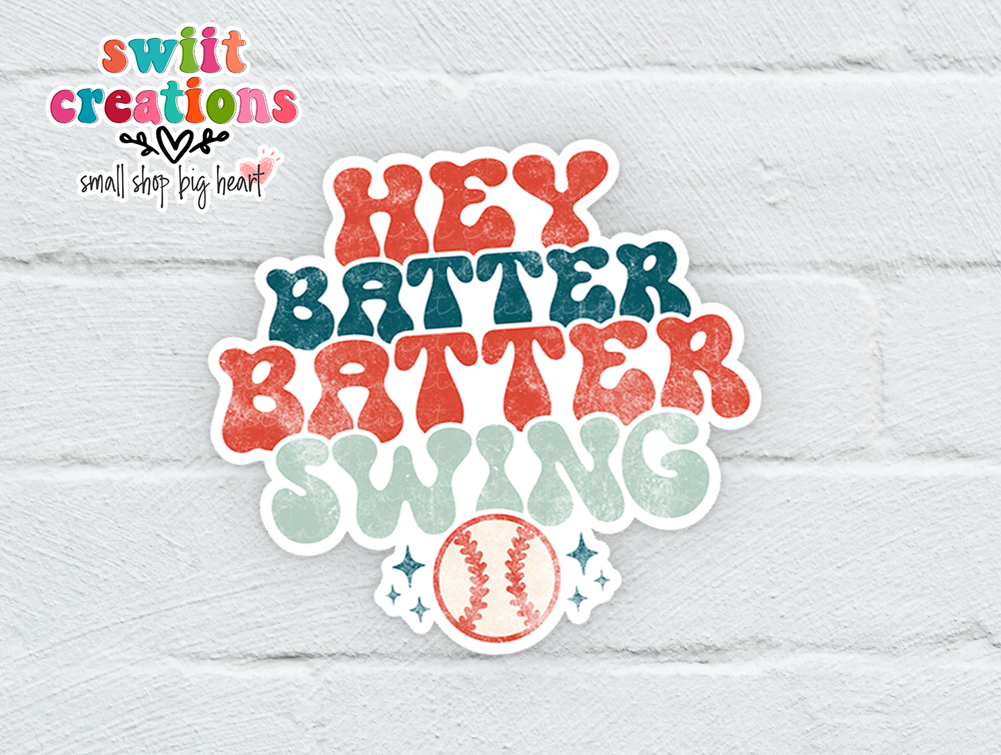 Hey Batter Batter Waterproof Sticker  (SS265) | SCD395