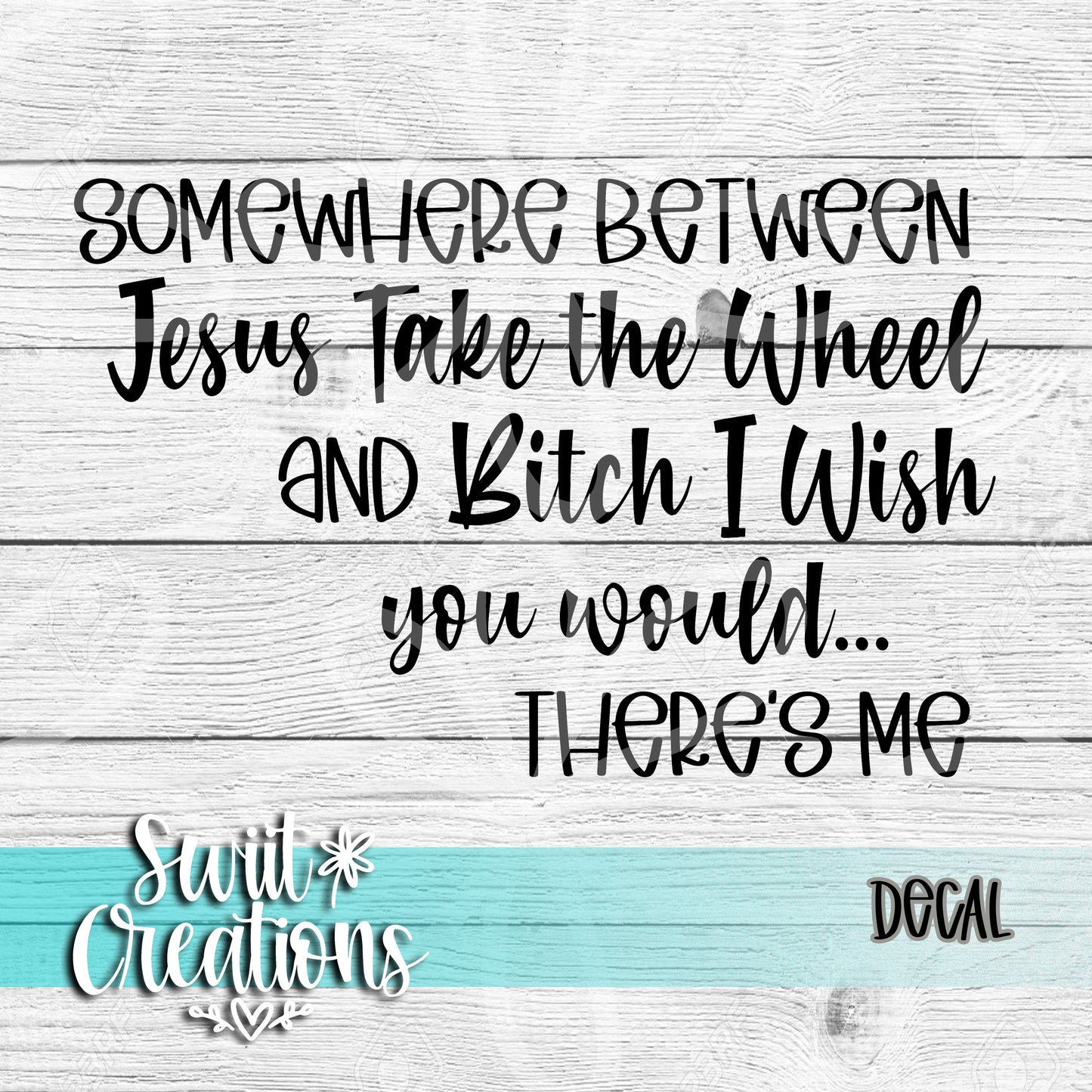 Somewhere Between Decal (D254)