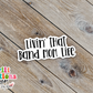 Livin' That Band Mom Life Waterproof Sticker   (SS319) | SCD595