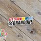 Let's Go Brandon Waterproof Sticker   (SS238) | SCD221