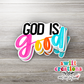 God Is Good Waterproof Sticker  (SS173) | SCD119