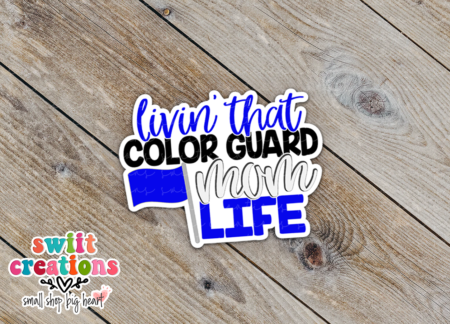 Livin' That Color Guard Mom Life Waterproof Sticker   (SS159) | SCD171