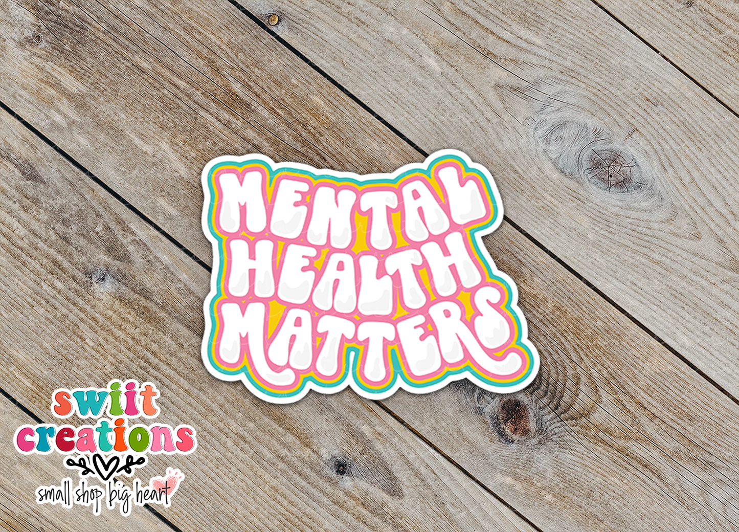 Mental Health Matters Rainbow Waterproof Sticker  (SS021) | SCD487