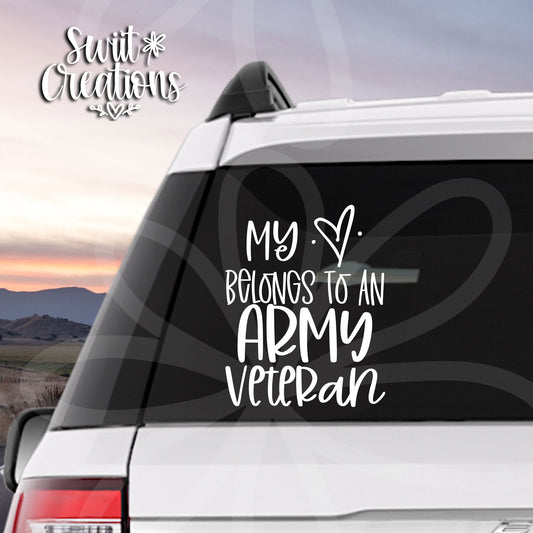 My Heart Belongs to an Army Veteran Vinyl Decal (D3011)