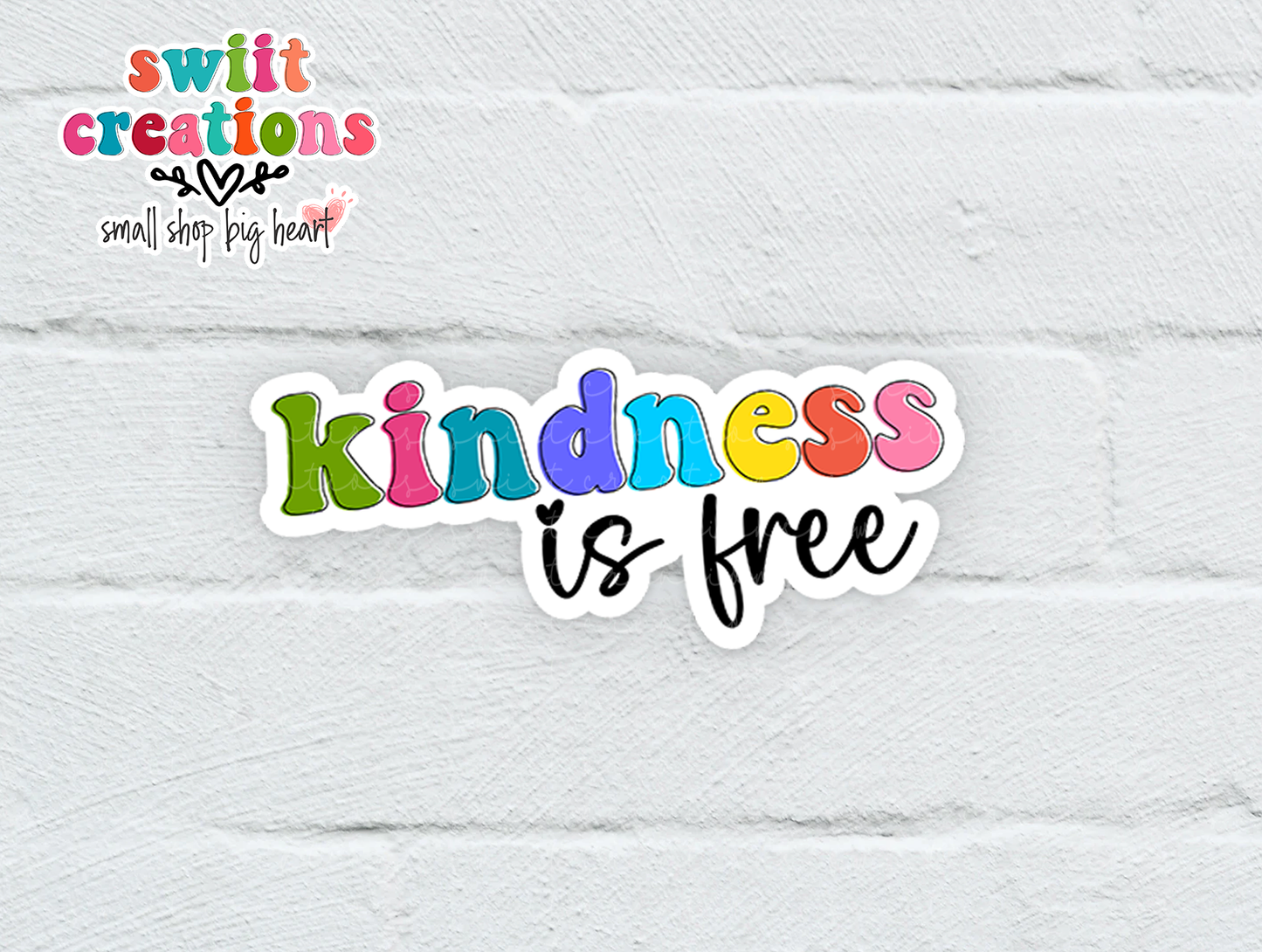 Kindness is Free Waterproof Sticker  (SS332) | SCD598