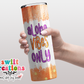 Aloha Vibes Only Tumbler (T352)