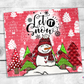 Let It Snow Tumbler (T314)