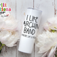 I Like Marching Band Tumbler (T284)