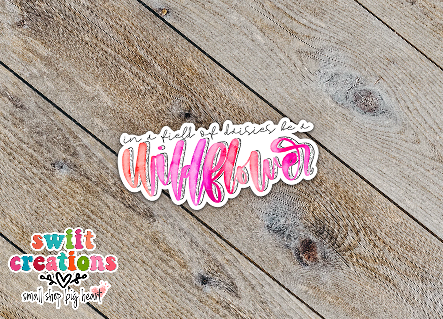 Be a Wildflower Sticker (SS105) | SCD178