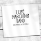 I Like Marching Band Tumbler (T284)