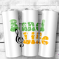 Band Life Tumbler (T033)