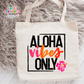 Aloha Vibes Only Large Linen Tote