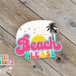 Beach Please Waterproof Sticker  (SS055) | SCD148