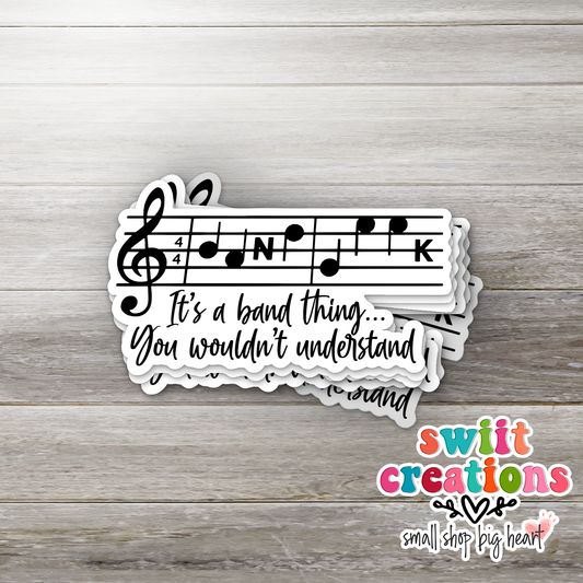 It's a Band Thing You Wouldn't Understand Waterproof Sticker   (SS186) | SCD267