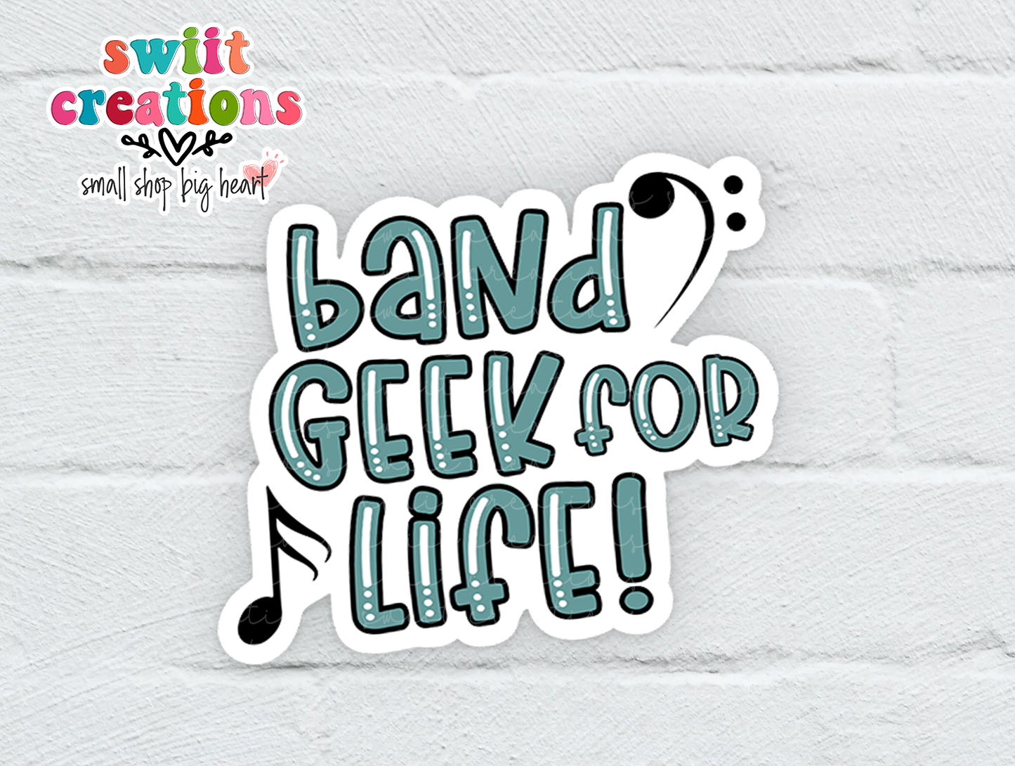 Band Geek for Life Waterproof Sticker    (SS235) | SCD273