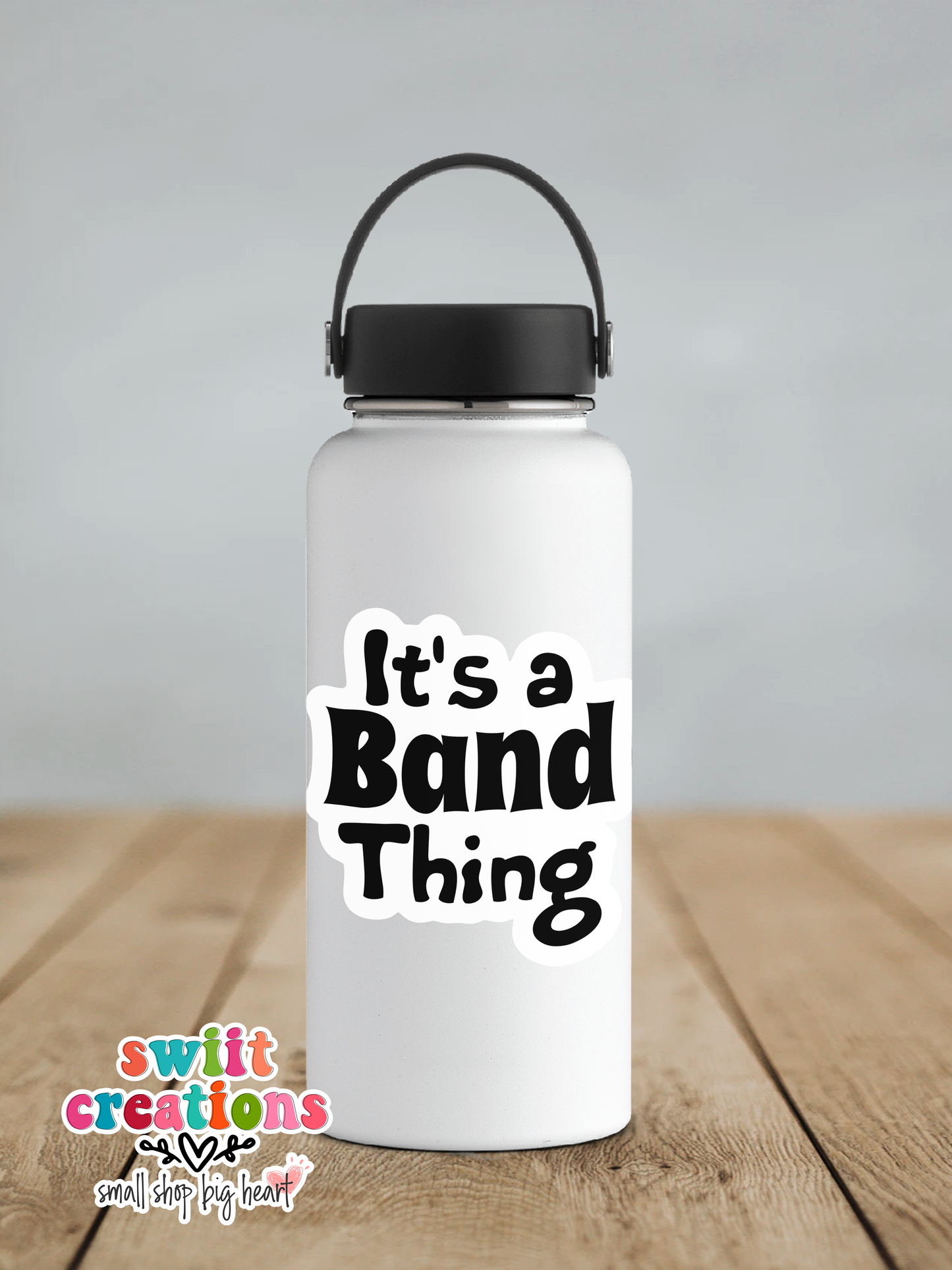 It's a Band Thing Waterproof Sticker   (SS318) | SCD423