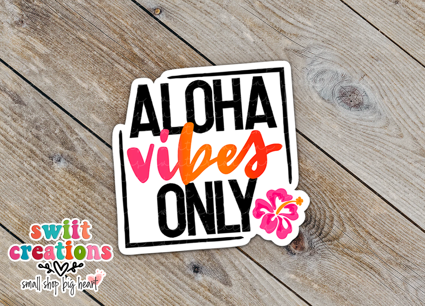 Aloha Vibes Waterproof Sticker    (SS136) | SCD024