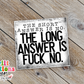 The Short Answer is No The Long Answer is F No Waterproof Sticker (SS371) | SCD513
