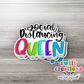Social Distancing Queen Waterproof Sticker  (SS052) | SCD147